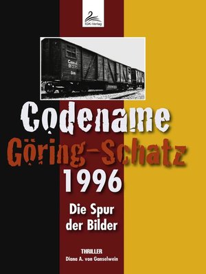 cover image of Codename Göring-Schatz 1996